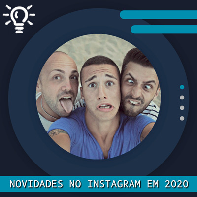 Atualização do Instagram 2020. Saiba o que mudou.
